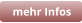 mehr Infos